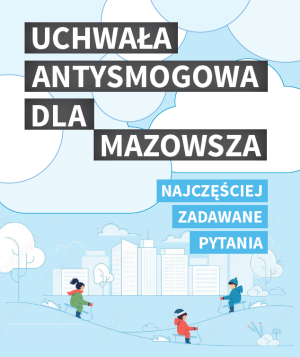 Uchwała antysmogowa dla Mazowsza - najczęściej zadawane pytania